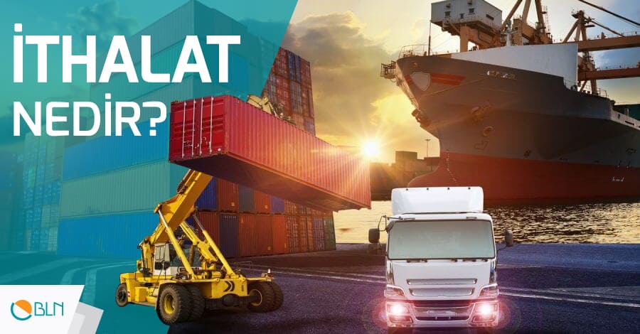 blog-ithalat-nedir-img1