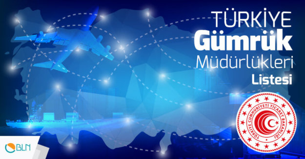 Türkiye Gümrük Müdürlükleri Listesi