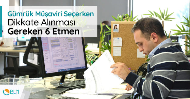 blog-gumruk-musaviri-secmek-icin-6-etmen-img